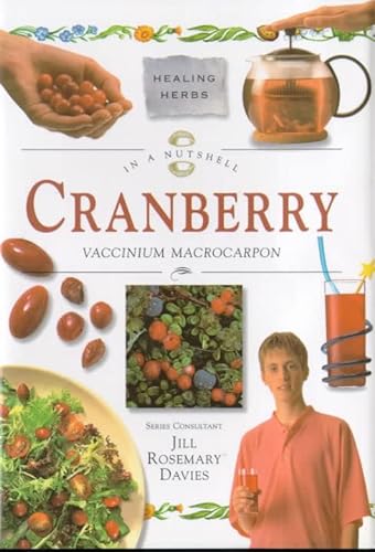 Beispielbild fr Healing Herbs : Cranberry: A Step-by-Step Guide zum Verkauf von Better World Books
