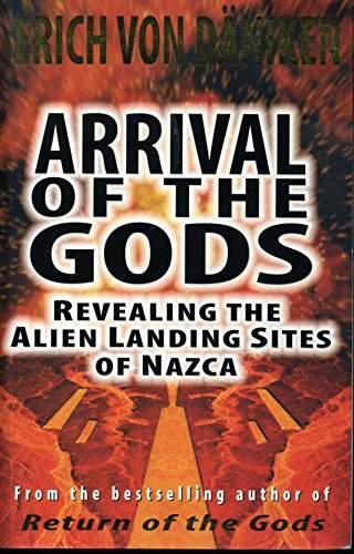 Beispielbild fr Arrival of the Gods: Revealing the Alien Landing Sites at Nazca zum Verkauf von WorldofBooks