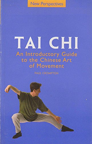 Imagen de archivo de Tai Chi: An Introductory Guide to the Chinese Art of Movement (New Perspectives Series) a la venta por WorldofBooks