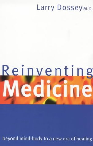 9781862048126: Reinventing Medicine: Beyond Mind-body to a New Era of Healing