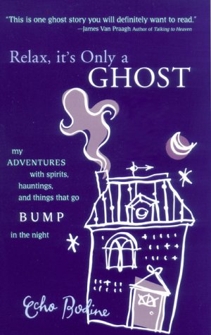 Stock image for Relax, It's Only A Ghost for sale by BooksRun