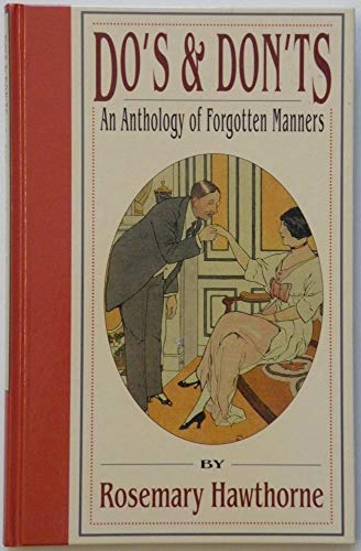 Imagen de archivo de DOS AND DON'TS OF FORGOTTEN MA: An Anthology of Forgotten Manners a la venta por AwesomeBooks