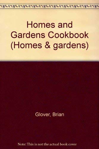 Beispielbild fr Homes and Gardens Cookbook (Homes & gardens) zum Verkauf von AwesomeBooks