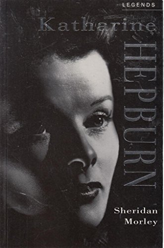 Katharine Hepburn: A Celebration (Legends) (9781862050280) by Sheridan-morley