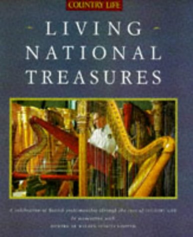 Beispielbild fr Living National Treasures: A Celebration of British Craftsmanship Through the Eyes of Country Life zum Verkauf von Wonder Book