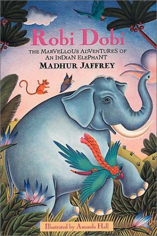 Beispielbild fr Robi Dobi : The Marvellous Adventures of an Indian Elephant zum Verkauf von Better World Books