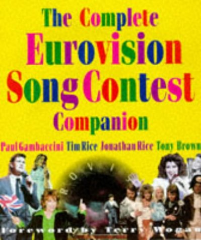 Imagen de archivo de The Complete Eurovision Song Contest Companion a la venta por Greener Books
