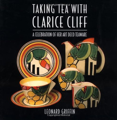 Beispielbild fr TAKING TEA WITH CLARICE CLIFF zum Verkauf von WorldofBooks