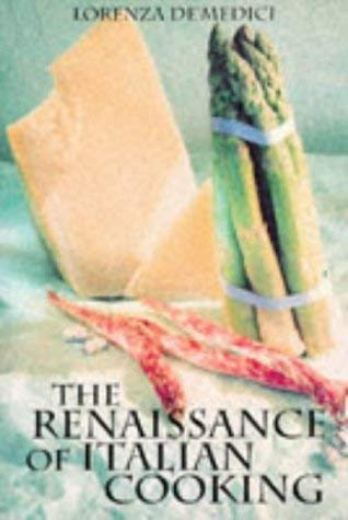 Beispielbild fr The Renaissance of Italian Cooking zum Verkauf von Reuseabook