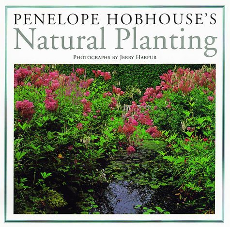 Beispielbild fr Penelope Hobhouse's Natural Planting zum Verkauf von Books of the Smoky Mountains