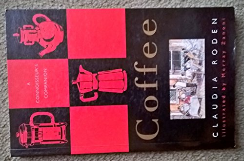 Imagen de archivo de Coffee: A Connoisseur's Companioin a la venta por B-Line Books