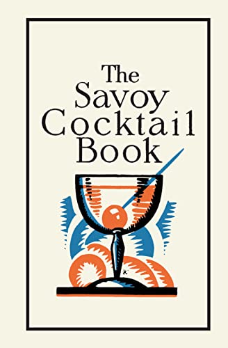 The Savoy Cocktail Book (Savoy London) - Harry Craddock