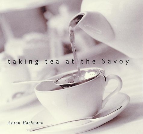 9781862053168: TAKING TEA AT THE SAVOY