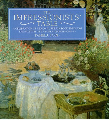 Beispielbild fr The Impressionists' Table: A Celebration of Regional French Food Through the Palettes of the Great Impressionists zum Verkauf von Half Price Books Inc.