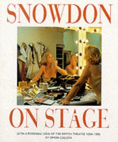 9781862053809: Snowdon on Stage: With a Personal View of the British Theatre, 1954-1996
