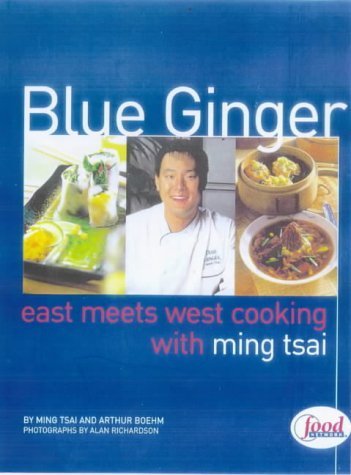 Beispielbild fr Blue Ginger: East Meets West Cooking zum Verkauf von AwesomeBooks