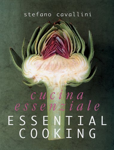 Imagen de archivo de Cucina Essenziale: Essential Cooking a la venta por Half Price Books Inc.