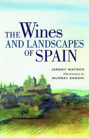 Stock image for The Wines and Landscapes of Spain for sale by Front Cover Books