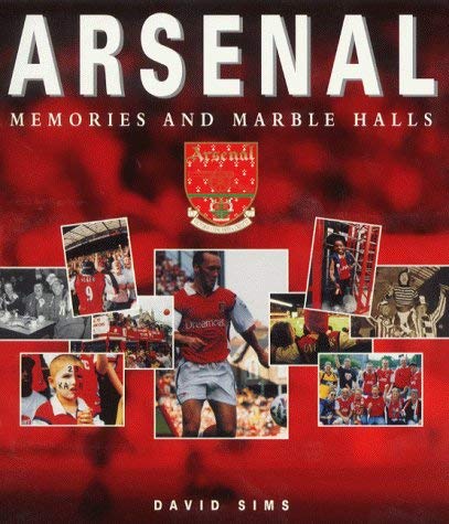 Arsenal: Memories and Marble Halls - David Sims