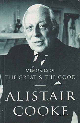 Memories of the Great and the Good - Cooke, Alistair