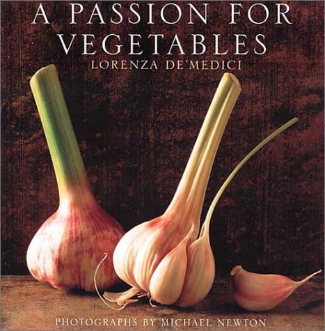 Imagen de archivo de A Passion for Vegetables a la venta por Open Books