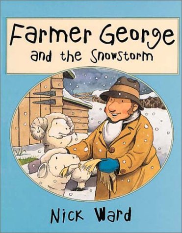 Farmer George and the Snowstorm (9781862055162) by Ward, Nick