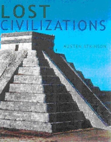 Stock image for Lost Civilisations of the Ancient World: Re-discovering ancient sites through new technology for sale by WorldofBooks