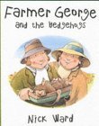 Farmer George and the Hegehogs (9781862055261) by Ward, Nick