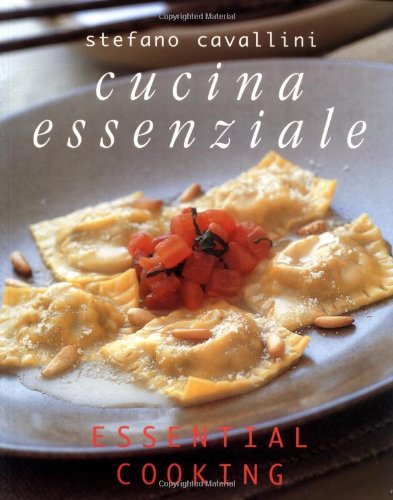 Imagen de archivo de Cucina Essenziale : Essential Cooking a la venta por Better World Books