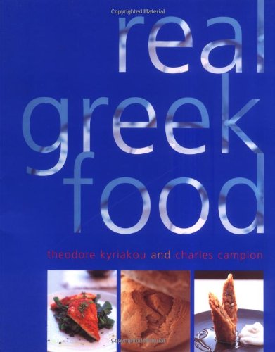 Imagen de archivo de Real Greek Food a la venta por BISON BOOKS - ABAC/ILAB