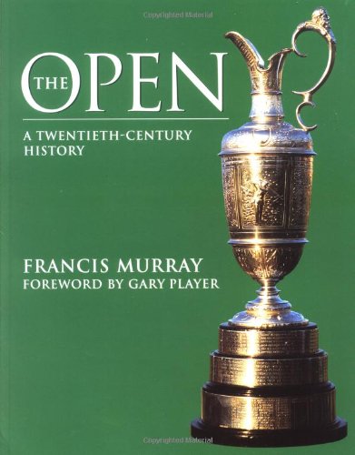 9781862056268: The Open: A Twentieth-Century History