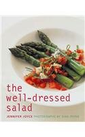 Beispielbild fr The Well-dressed Salad: Contemporary, Delicious and Satisfying Recipes for Salads zum Verkauf von AwesomeBooks