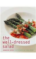 Imagen de archivo de The Well-dressed Salad: Contemporary, Delicious and Satisfying Recipes for Salads a la venta por AwesomeBooks