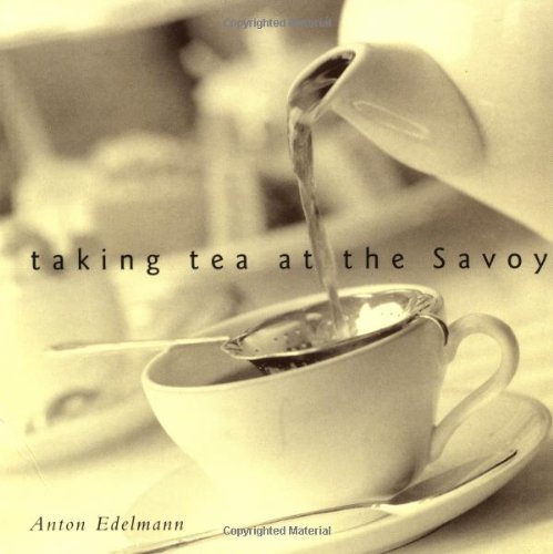 9781862056312: TAKING TEA AT THE SAVOY