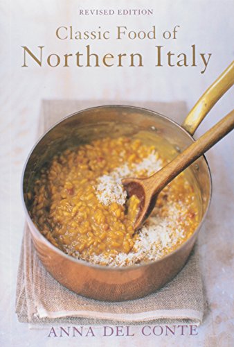 Stock image for The Classic Food of Northern Italy for sale by Front Cover Books