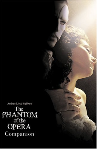 Beispielbild fr The Phantom Of The Opera Companion zum Verkauf von New Legacy Books