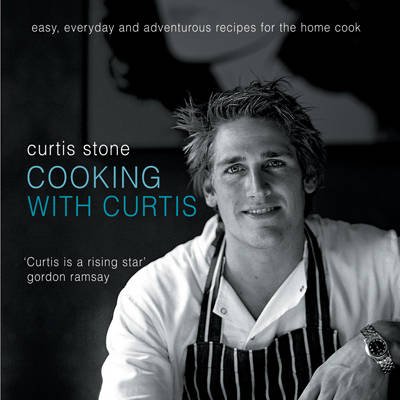 Imagen de archivo de Cooking with Curtis: Easy, Everyday and Adventurous Recipes for the Home Cook a la venta por WorldofBooks