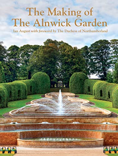 The Making of The Alnwick Garden