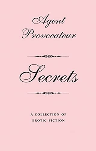 Beispielbild fr Agent Provocateur - Secrets: A collection of Erotic Fiction zum Verkauf von AwesomeBooks