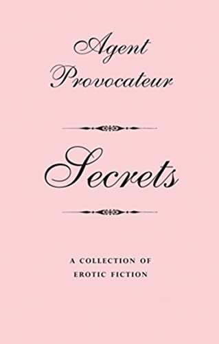 9781862057203: Agent Provocateur: Secrets: A Collection of Erotic Fiction