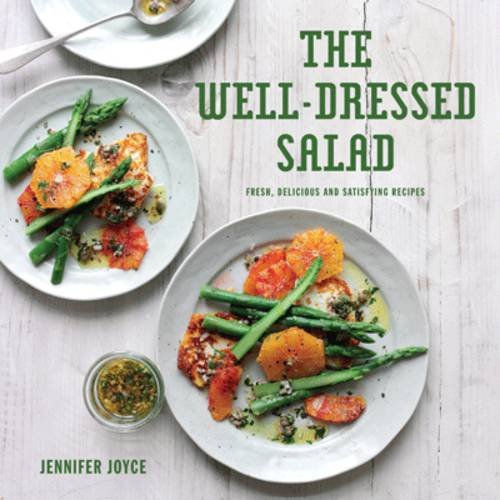 Beispielbild fr Well-Dressed Salad: Contemporary, Delicious and Satisfying Recipes for Salads zum Verkauf von WorldofBooks