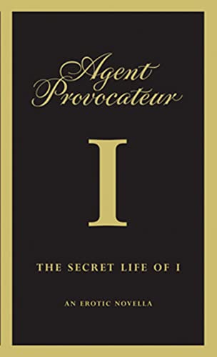 Beispielbild fr Agent Provocateur: The Secret Life of I: An Erotic Novella zum Verkauf von WorldofBooks