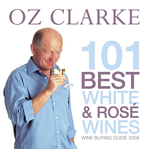 Beispielbild fr Oz Clarke 101 Best White and Ros Wines: Wine Buying Guide, 2008 zum Verkauf von medimops