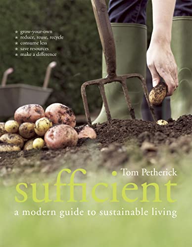 Beispielbild fr Sufficient: A Modern Guide to Sustainable Living zum Verkauf von WorldofBooks
