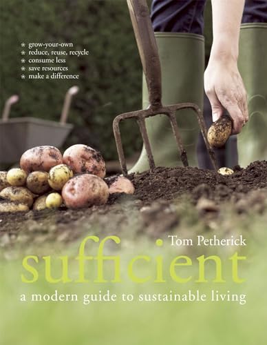Stock image for Sufficient: A Modern Guide to Sustainable Living for sale by WorldofBooks