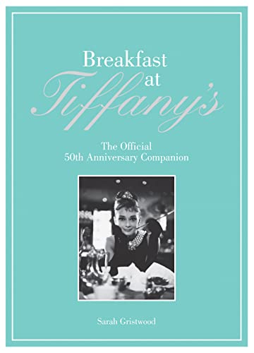 Beispielbild fr Breakfast at Tiffany's Companion: The Official 50th Anniversary Companion zum Verkauf von WorldofBooks