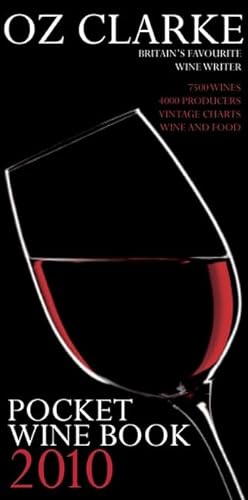 9781862058637: Oz Clarke Pocket Wine Book 2010: 7500 Wines, 4000 Producers, Vintage Charts, Wine and Food