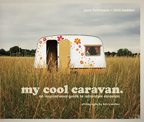 9781862058781: my cool caravan: An inspirational guide to retro-style caravans