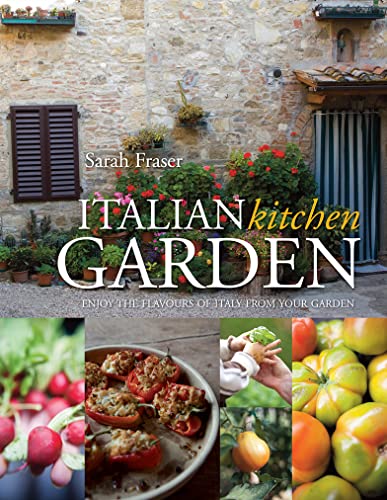 Imagen de archivo de Italian Kitchen Garden: Enjoy the flavours of Italy from your garden a la venta por WorldofBooks