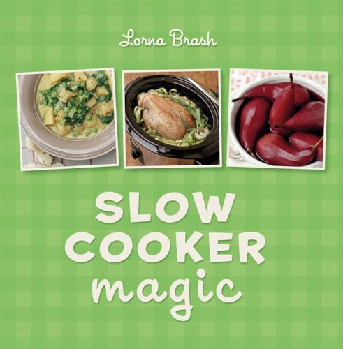 Beispielbild fr Slow Cooker Magic: The essential companion for simple home cooking zum Verkauf von WorldofBooks